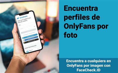 buscador perfiles onlyfans|Herramientas de búsqueda de Onlyfans: cómo encontrar a。